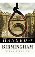 Hanged at Birmingham