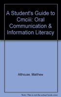 A Student's Guide to CMC III: Oral Communication and Information Literacy