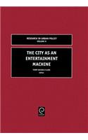 City as an Entertainment Machine