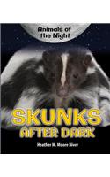 Skunks After Dark: (Animals of the Night)