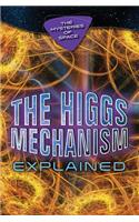 The Higgs Mechanism Explained: (Mysteries of Space)