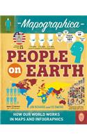 People on Earth: (Mapographica: Your World in Infographics)