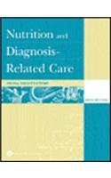 Nutrition and Diagnosis-Related Care (Nutrition and Diagnosis-Related Care ( Escott-Stump))