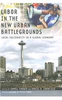 Labor in the New Urban Battlegrounds