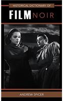 Historical Dictionary of Film Noir