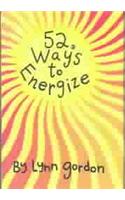 52 Ways to Energize