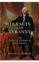 Tea Sets and Tyranny