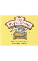 Ready Readers, Stage 3, Book 31, the Royal Goose, Single Copy: (Celebration Press Ready Readers)