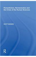 Romanticism, Hermeneutics and the Crisis of the Human Sciences
