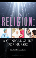 Religion: A Clinical Guide for Nurses