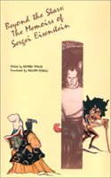 Beyond the Stars: The Memoirs of Sergei Eisenstein (Sm Eisenstein: Selected Works)