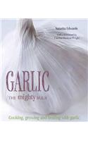 Garlic: the Mighty Bulb