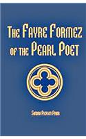 Fayre Formez of the Pearl Poet