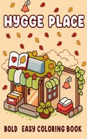 Hygge Place: Coloring Book for Adults and Teens, Calm and Comfort Designs for Relaxation with Cozy Little Corners