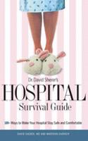 Dr. David Sherer's Hospital Survival Guide