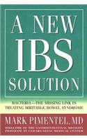 A New IBS Solution: Bacteria-The Missing Link in Treating Irritable Bowel Syndrome