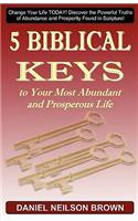 5 Biblical Keys to Your Most Abundant and Prosperous Life