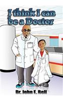 I Think I Can Be A Doctor