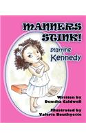 Manners Stink! Starring Kennedy