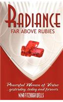 Radiance: Far Above Rubies