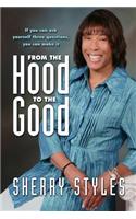 From the Hood to the Good