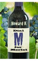 Dial M for Merlot