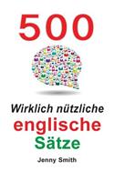 500 Wirklich nützliche englische Sätze