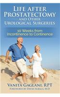 Life After Prostatectomy and Other Urological Surgeries: 10 Weeks from Incontinence to Continence