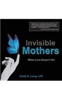 Invisible Mothers