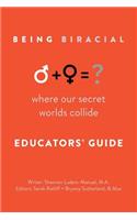 Being Biracial: Where Our Secret Worlds Collide: Educators' Guide