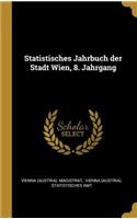 Statistisches Jahrbuch der Stadt Wien, 8. Jahrgang