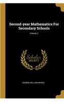 Second-year Mathematics For Secondary Schools; Volume 2
