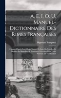 A, E, I, O, U, Manuel-Dictionnaire Des Rimes Françaises