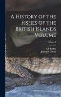 History of the Fishes of the British Islands Volume; Volume 4