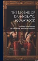 Legend of Dah-nol-yo, Squaw Rock