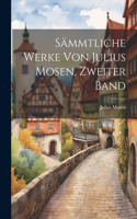 Sämmtliche Werke von Julius Mosen, Zweiter Band