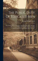 Public Duty Of Educated Men