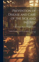 Prevention of Disease and Care of the Sick and Injured