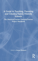 A Guide to Teaching, Parenting and Creating Family Friendly Schools