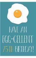Have An Egg-cellent 75th Birthday