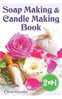 Soap Making and Candle Making Book: Step by Step Guide to Do-It-Yourself Soaps and Candles.