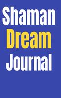 Shaman Dream Journal