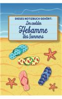 Dieses Notizbuch gehört der coolsten Hebamme des Sommers: blanko A5 Notizbuch liniert mit über 100 Seiten Geschenkidee - Strand und Sommer Softcover