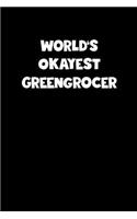 World's Okayest Greengrocer Notebook - Greengrocer Diary - Greengrocer Journal - Funny Gift for Greengrocer