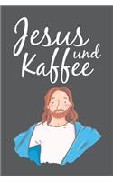 Jesus Und Kaffee: Punktiertes Notizbuch Mit 120 Seiten Zum Festhalten Für Alle Notizen, Termine, Listen Und Vieles Mehr - Ebenfalls Eine Tolle Und Lustige Geschenkide