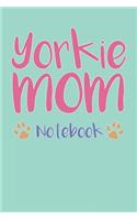 Yorkie Mom Composition Notebook of Dog Mom Journal
