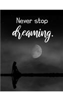 Never Stop Dreaming