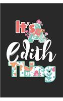 It's Edith Thing: First Name Funny Sayings Personalized Customized Names Women Girl Mother's day Gift Notebook Journal