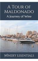 Tour of Maldonado: A Journey of Wine