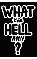 What the Hell Amy?: College Ruled Composition Book